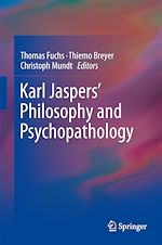 Télécharger le livre :  Karl Jaspers' Philosophy and Psychopathology