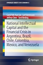 Télécharger le livre :  National Intellectual Capital and the Financial Crisis in Argentina, Brazil, Chile, Colombia, Mexico, and Venezuela