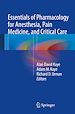 Télécharger le livre :  Essentials of Pharmacology for Anesthesia, Pain Medicine, and Critical Care