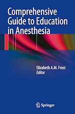 Télécharger le livre :  Comprehensive Guide to Education in Anesthesia