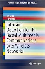 Télécharger le livre :  Intrusion Detection for IP-Based Multimedia Communications over Wireless Networks