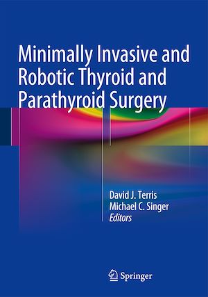 Téléchargez le livre :  Minimally Invasive and Robotic Thyroid and Parathyroid Surgery