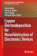 Télécharger le livre :  Copper Electrodeposition for Nanofabrication of Electronics Devices