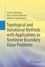 Télécharger le livre :  Topological and Variational Methods with Applications to Nonlinear Boundary Value Problems