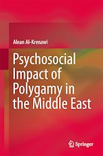 Télécharger le livre :  Psychosocial Impact of Polygamy in the Middle East