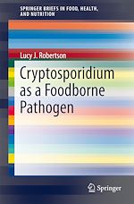 Télécharger le livre :  Cryptosporidium as a Foodborne Pathogen