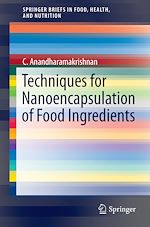 Télécharger le livre :  Techniques for Nanoencapsulation of Food Ingredients
