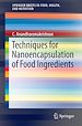 Télécharger le livre :  Techniques for Nanoencapsulation of Food Ingredients