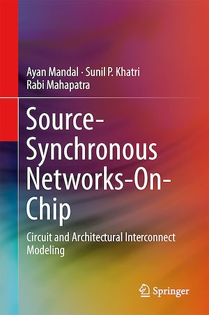 Téléchargez le livre :  Source-Synchronous Networks-On-Chip