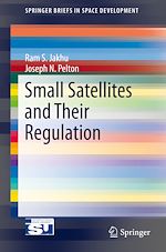 Télécharger le livre :  Small Satellites and Their Regulation