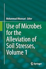Télécharger le livre :  Use of Microbes for the Alleviation of Soil Stresses, Volume 1