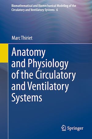 Téléchargez le livre :  Anatomy and Physiology of the Circulatory and Ventilatory Systems
