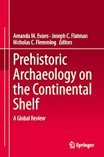 Télécharger le livre :  Prehistoric Archaeology on the Continental Shelf