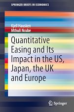 Télécharger le livre :  Quantitative Easing and Its Impact in the US, Japan, the UK and Europe