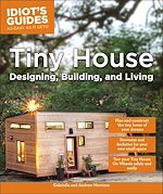 Télécharger le livre :  Tiny House Designing, Building, & Living