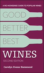 Télécharger le livre :  Good, Better, Best Wines, 2nd Edition