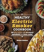 Télécharger le livre :  The Healthy Electric Smoker Cookbook