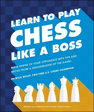 Téléchargez le livre :  Learn to Play Chess Like a Boss