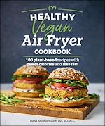Télécharger le livre :  Healthy Vegan Air Fryer Cookbook