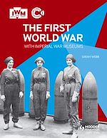 Télécharger le livre :  The First World War with Imperial War Museums