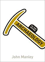 Télécharger le livre :  Archaeology: All That Matters