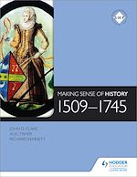 Télécharger le livre :  Making Sense of History: 1509-1745