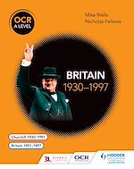 Télécharger le livre :  OCR A Level History: Britain 1930–1997