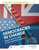 Télécharger le livre :  History+ for Edexcel A Level: Democracies in change: Britain and the USA in the twentieth century