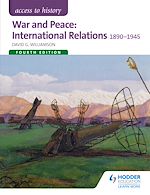 Télécharger le livre :  Access to History: War and Peace: International Relations 1890-1945 Fourth Edition