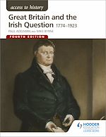 Télécharger le livre :  Access to History: Great Britain and the Irish Question 1774-1923 Fourth Edition