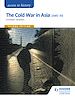 Télécharger le livre :  Access to History: The Cold War in Asia 1945-93 for OCR Second Edition