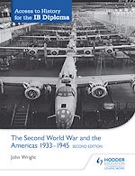 Télécharger le livre :  Access to History for the IB Diploma: The Second World War and the Americas 1933-1945 Second Edition