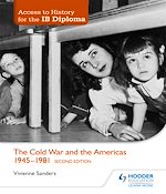Télécharger le livre :  Access to History for the IB Diploma: The Cold War and the Americas 1945-1981 Second Edition