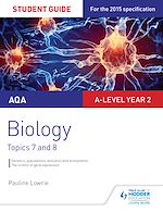 Download this eBook AQA AS/A-level Year 2 Biology Student Guide: Topics 7 and 8