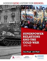 Télécharger le livre :  Hodder GCSE History for Edexcel: Superpower relations and the Cold War, 1941-91