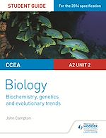 Télécharger le livre :  CCEA A2 Unit 2 Biology Student Guide: Biochemistry, Genetics and Evolutionary Trends