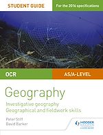 Télécharger le livre :  OCR AS/A level Geography Student Guide 4: Investigative geography; Geographical and fieldwork skills