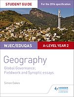 Télécharger le livre :  WJEC/Eduqas A-level Geography Student Guide 5: Global Governance: Change and challenges; 21st century challenges