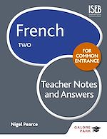 Télécharger le livre :  French for Common Entrance Two Teacher Notes & Answers