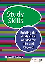Télécharger le livre :  Study Skills 13+: Building the study skills needed for 13+ and beyond