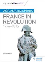 Télécharger le livre :  My Revision Notes: AQA AS/A-level History: France in Revolution, 1774–1815