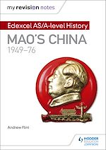 Télécharger le livre :  My Revision Notes: Edexcel AS/A-level History: Mao's China, 1949-76
