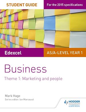Download the eBook: Edexcel AS/A-level Year 1 Business Student Guide: Theme 1: Marketing and people