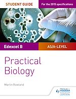 Télécharger le livre :  Edexcel A-level Biology Student Guide: Practical Biology