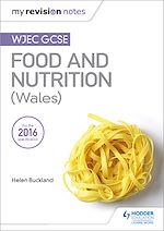 Télécharger le livre :  My Revision Notes: WJEC GCSE Food and Nutrition (Wales)