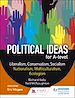 Télécharger le livre :  Political ideas for A Level: Liberalism, Conservatism, Socialism, Nationalism, Multiculturalism, Ecologism