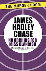 Télécharger le livre :  No Orchids for Miss Blandish