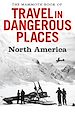 Télécharger le livre :  The Mammoth Book of Travel in Dangerous Places: North America