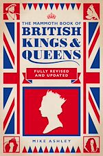 Télécharger le livre :  The Mammoth Book of British Kings and Queens