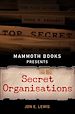 Télécharger le livre :  Mammoth Books presents Secret Organisations